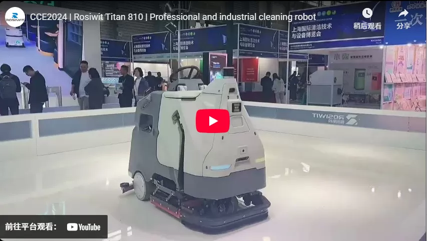 CCE2024 | Rosiwit Titan 810 | Professional And Industrial Cleaning Robot